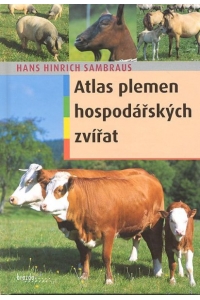 Obrázok pre Kniha Atlas plemen hospodářských zvířat - Hans Hinrich Sambraus